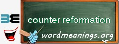 WordMeaning blackboard for counter reformation
